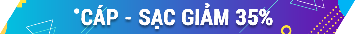 Phụ kiện cáp - sạc giảm mạnh 35%