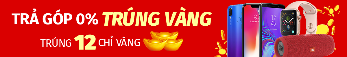 Trả góp dễ dàng, trúng quà liền tay
