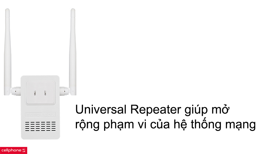 Universal Repeater giúp mở rộng phạm vi của hệ thống mạng