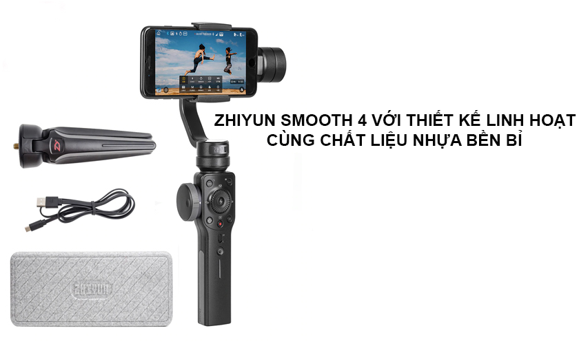 Zhiyun Smooth 4 vá»i thiáº¿t káº¿ linh hoáº¡t cÃ¹ng cháº¥t liá»u nhá»±a bá»n bá»