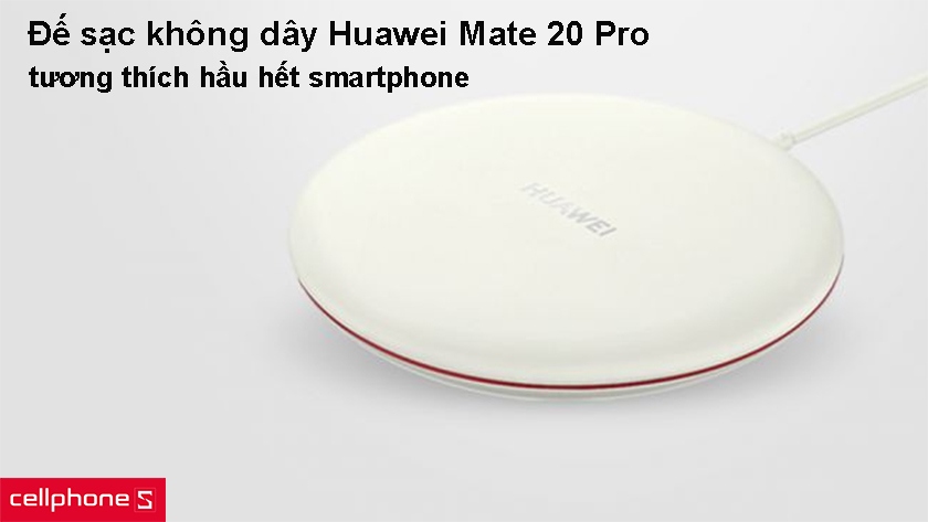 Đế sạc không dây Huawei Mate 20 Pro tương thích với nhiều thiết bị