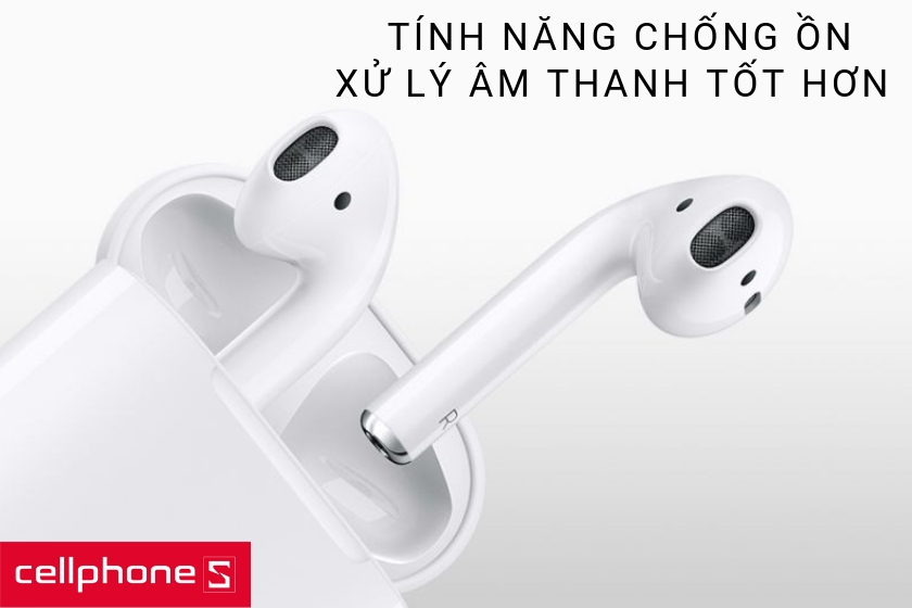 Khả năng chống ồn – xử lý âm thanh xung quanh tốt 