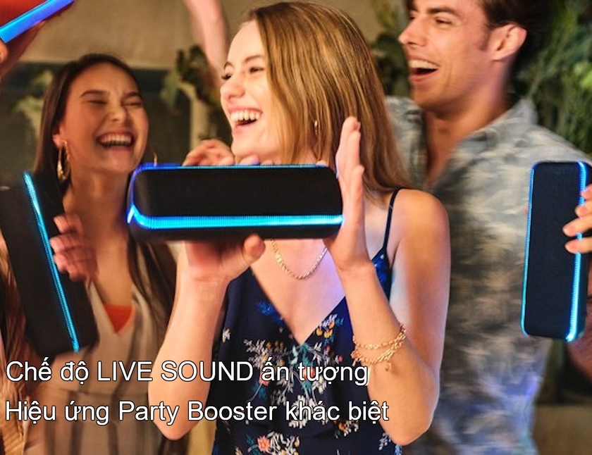 Chế độ LIVE SOUND và hiệu ứng Party Booster cho trải nghiệm âm thanh khác biệt
