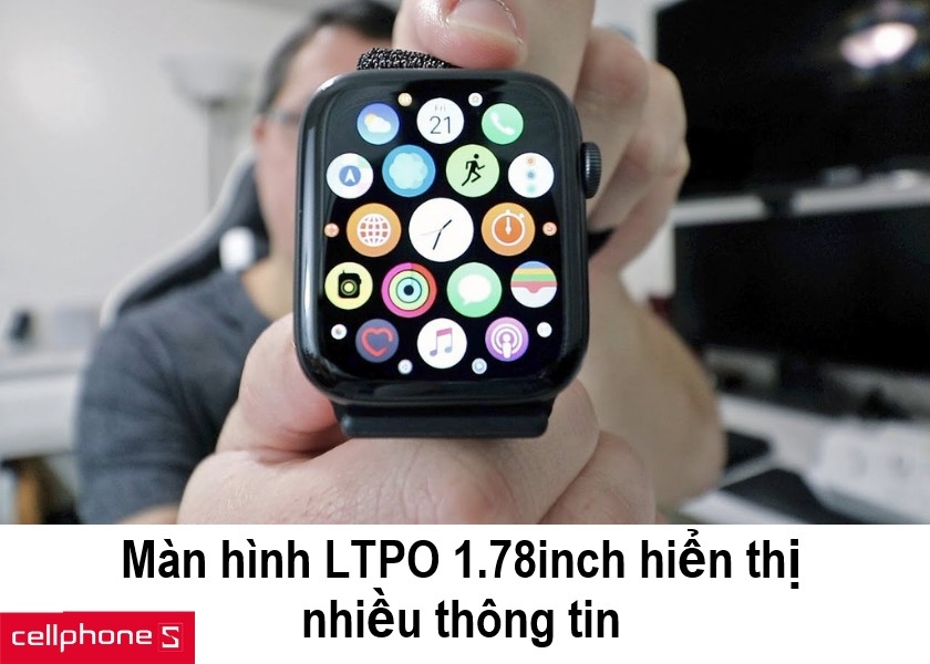 Màn hình LTPO 1.78 inch mang lại trải nghiệm hiển thị tuyệt vời