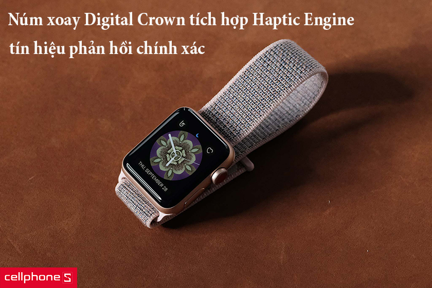 núm xoay Digital Crown tích hợp Haptic Engine tín hiệu phản hồi chính xác