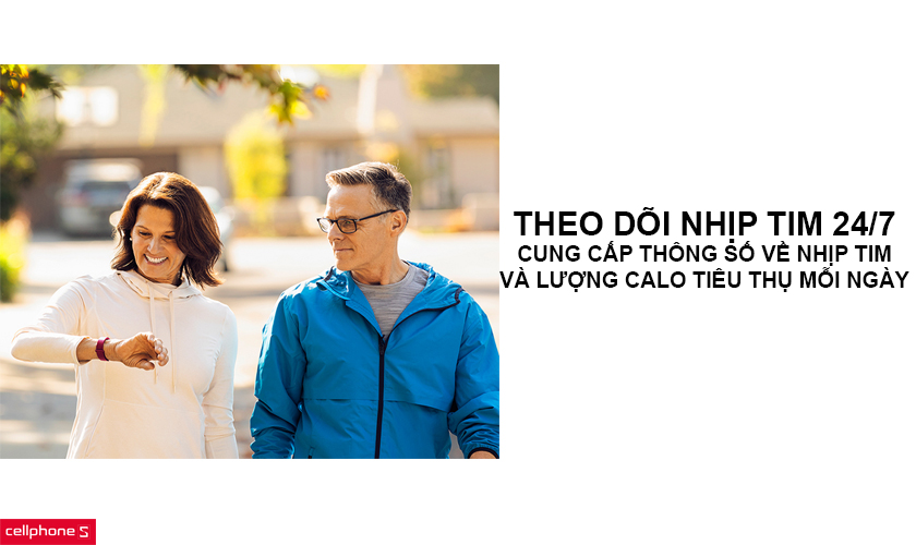 Tính lượng calories tiêu thụ chính xác và kiểm tra nhịp tim 24/7