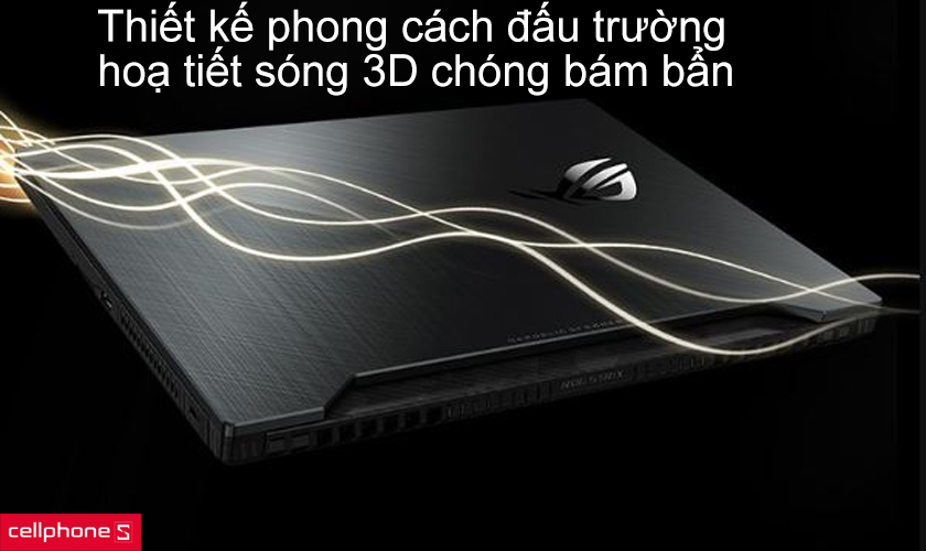 Thiết kế phong cách đấu trường, hoạ tiết sóng 3D chóng bám bẩn