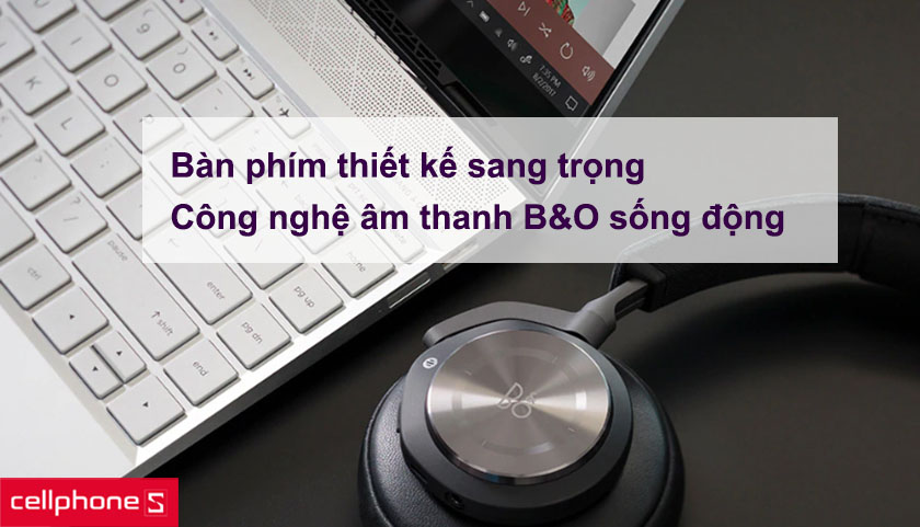 Bàn phím thiết kế sang trọng và công nghệ Bang & Olufsen audio