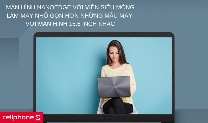 Màn hình 15.6 inch FullHD, viền NanoEdge đặc trưng của những dòng laptop Asus mang đến không gian làm việc rộng rãi trong một khung máy nhỏ gọn hơn