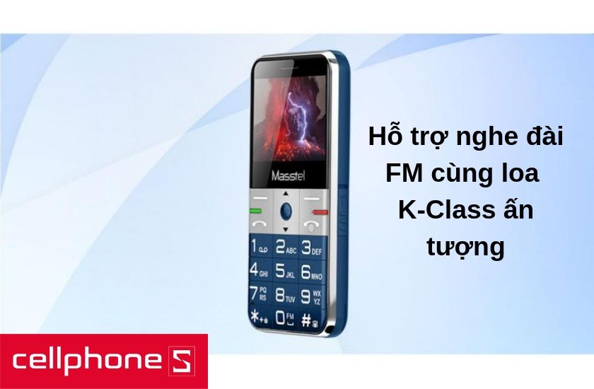 Điện thoại Masstel Fami S hỗ trợ nghe FM cùng loa K-Class