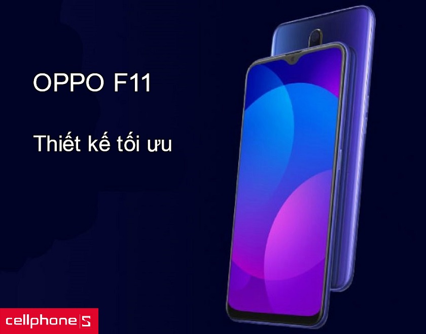 Oppo F11 sở hữu thiết kế tối ưu