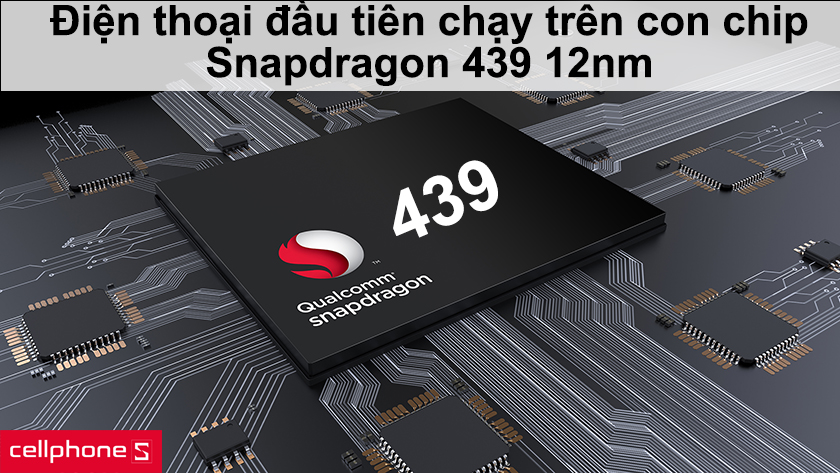 Hiệu năng vừa đủ dùng với con chip Snapdragon 439 mới