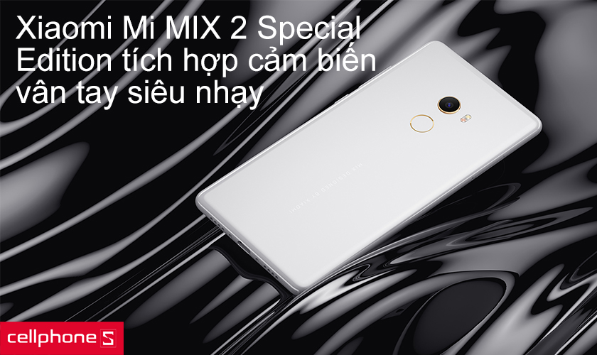 Xiaomi Mi MIX 2 Special Edition tích hợp cảm biến vân tay siêu nhạy