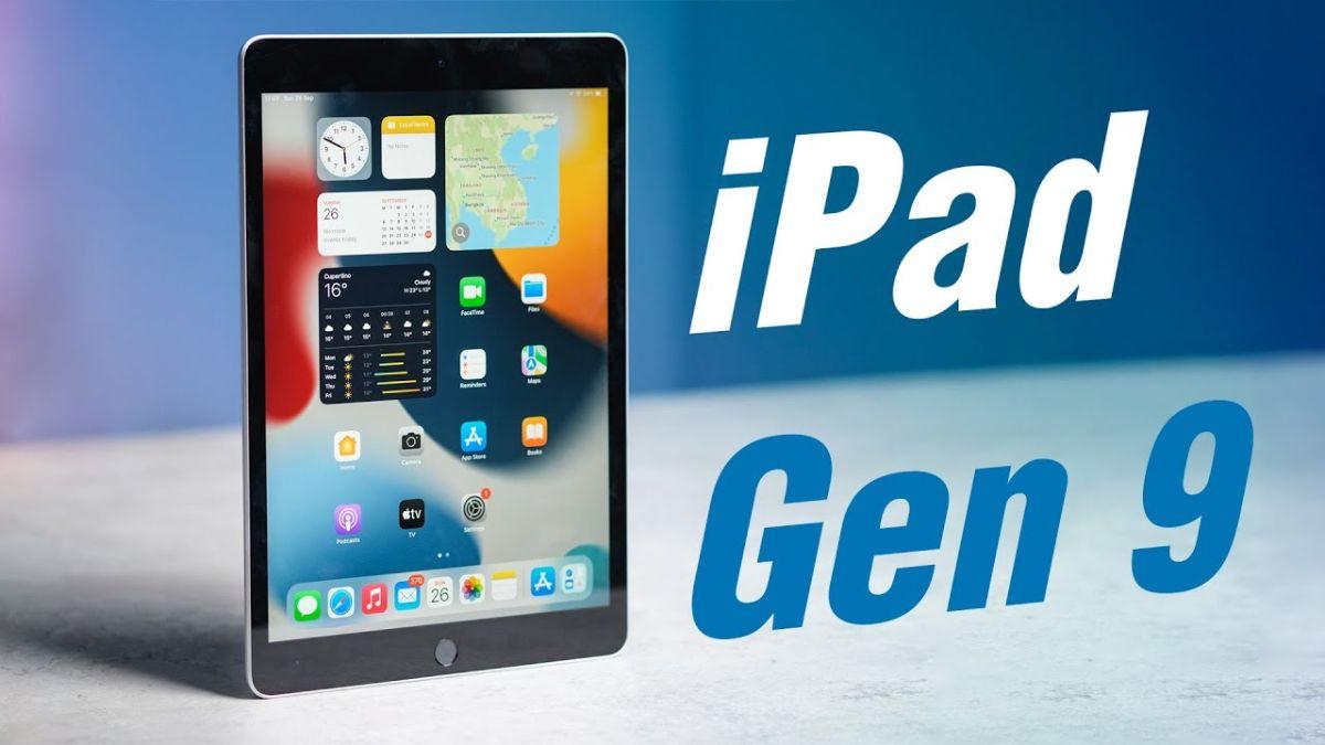 iPad Gen 9 bao nhiêu inch? Đánh giá chi tiết cấu hình của iPad Gen 9