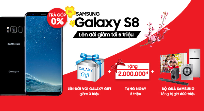 Mua Galaxy S8 - Giảm 5 triệu
