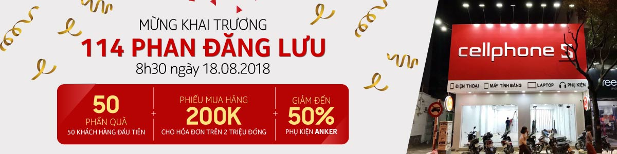 CellphoneS khai trương cửa hàng số 114 Phan Đăng Lưu, nhận nhiều quà tặng hấp dẫn