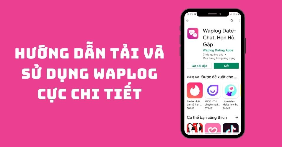 Waplog là gì? Cách cơ bản nhất để sử dụng Waplog - Mitadoor Đồng Nai