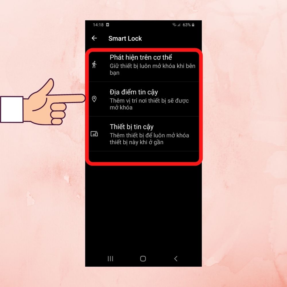Hướng dẫn cách kích hoạt tính năng Smart Lock trên điện thoại Android bước 3