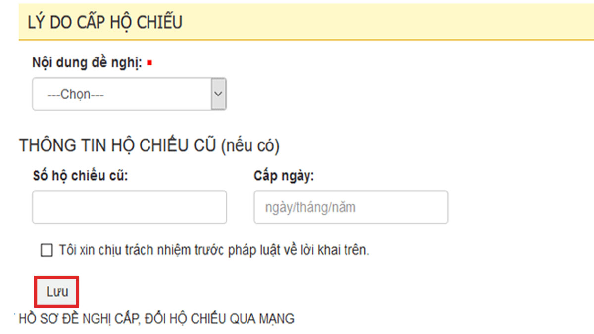 Sau khi Điền lý do cấp hộ chiếu theo mẫu đề nghị, tiến hành ấn Lưu