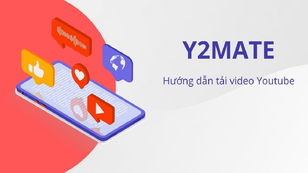 y2mate.com là gì? Tìm hiểu công cụ tải video không thể bỏ qua