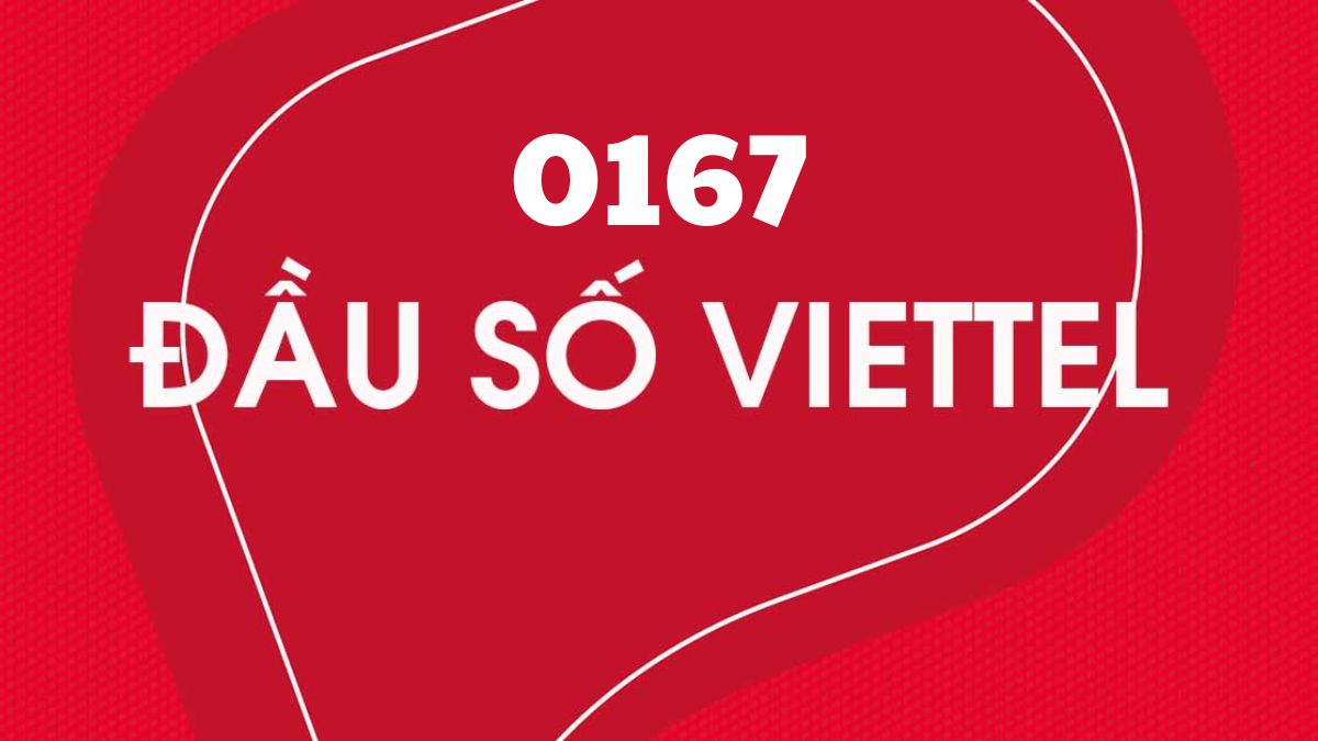 0167 là đầu số của nhà mạng Viettel