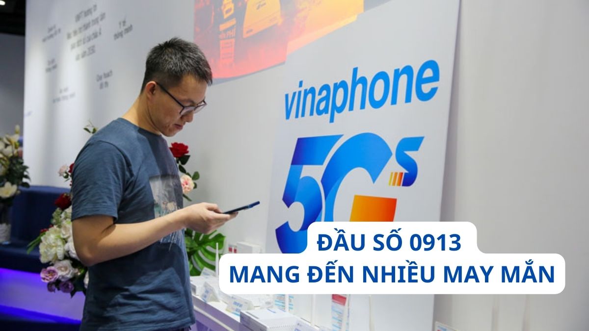Chọn đầu số 0913 giúp bạn thêm may mắn và thành công