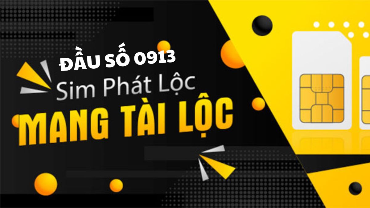 Hướng dẫn cách chọn sim đầu số 0913 hiệu quả nhất