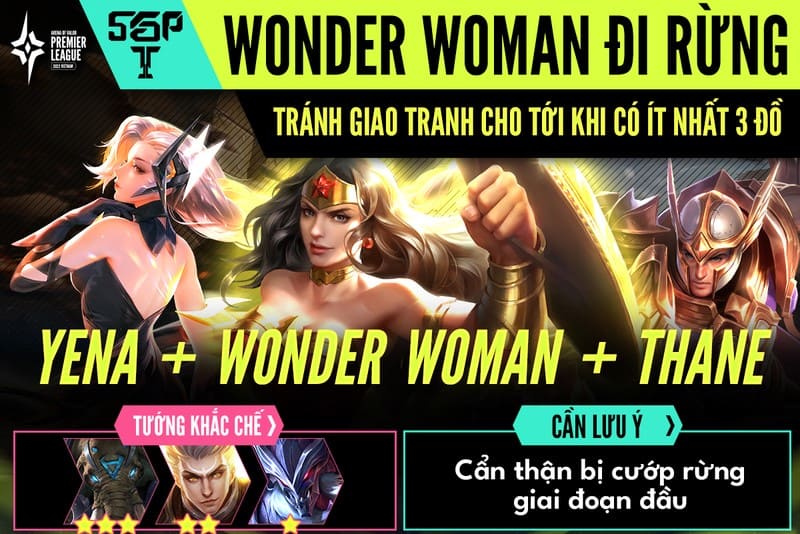 Chiến thuật Liên Quân mùa 24 từ giải APL 2022 - Wonder Woman rừng