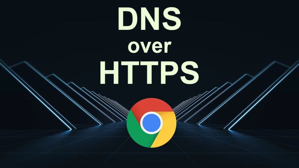 Duyệt web an toàn hơn với cách kích hoạt DNS over HTTPS trên Google Chrome