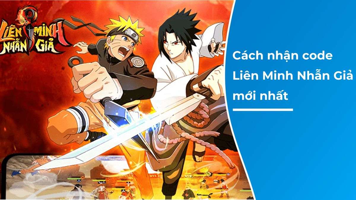 Cách nhận code Liên Minh Nhẫn Giả mới nhất