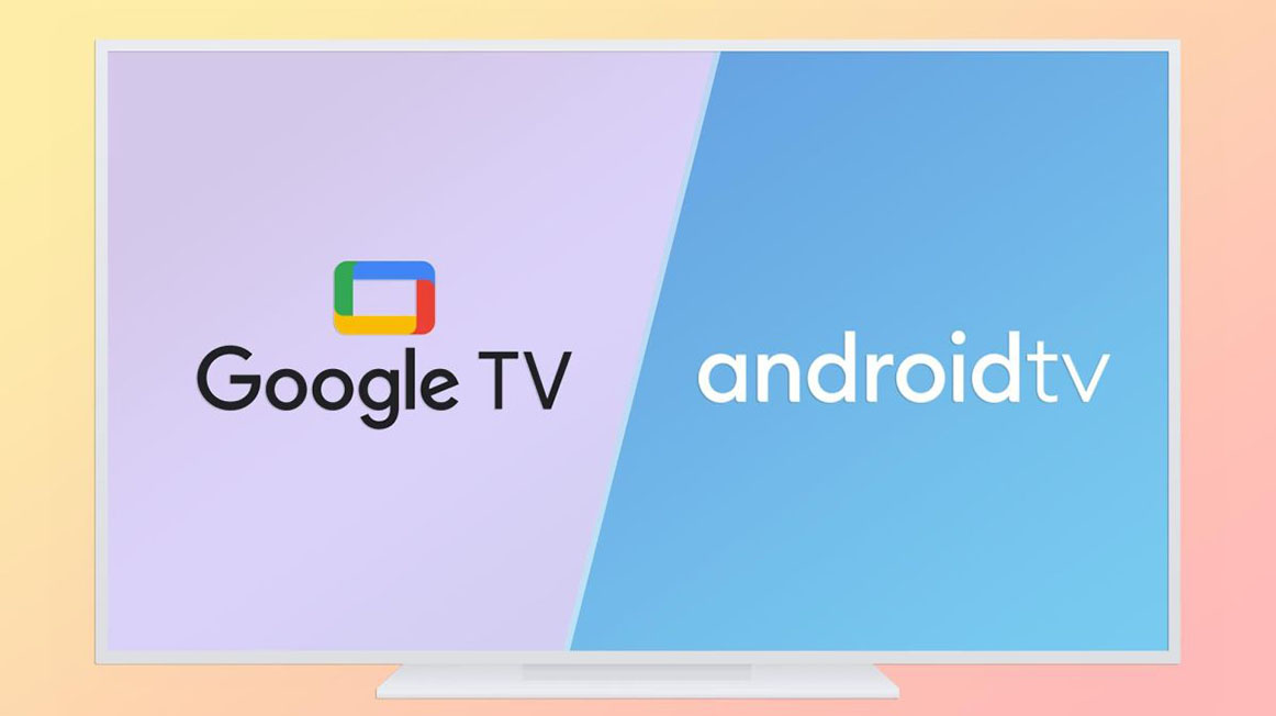 Điều gì tạo nên sự khác biệt giữa Google TV và Android TV?