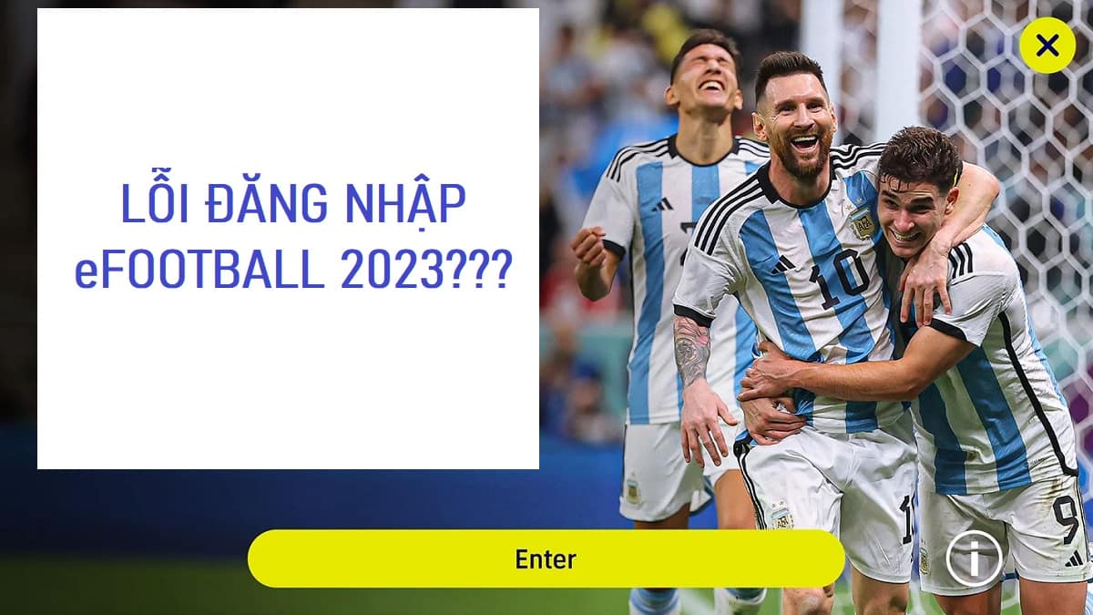 Vì sao không đăng nhập eFootball 23 trên điện thoại được?