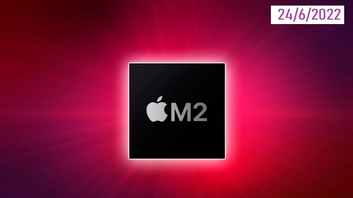 Chip M2 là gì? Tìm hiểu về bộ vi xử lý mới của Apple