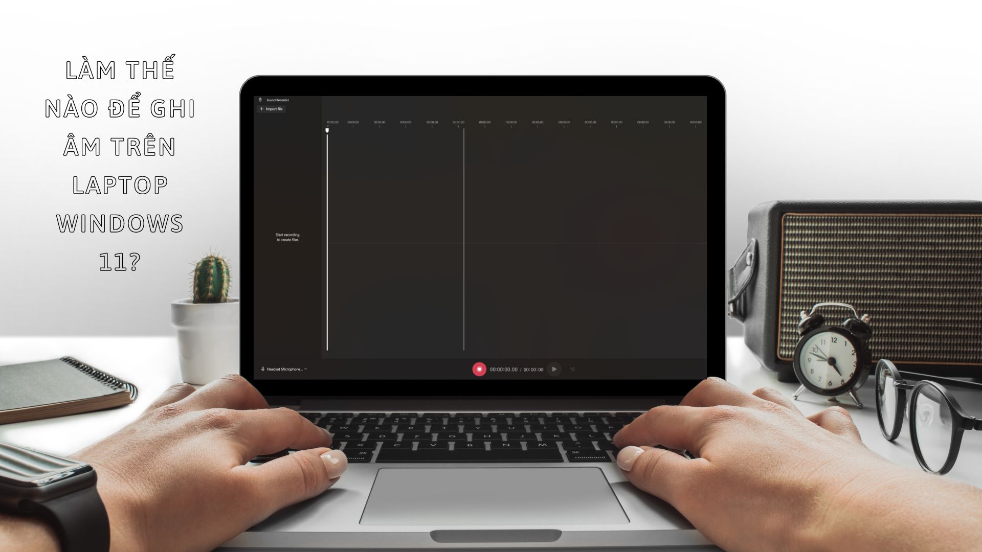 ghi âm trên laptop
