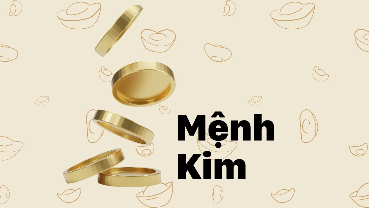 Người nào thuộc mệnh Kim