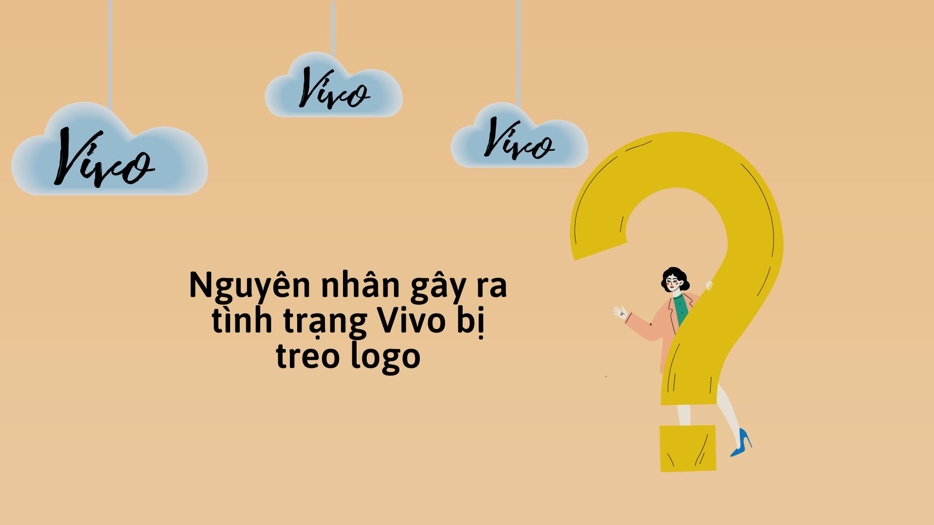 Nguyên nhân gây ra tình trạng Vivo bị treo logo