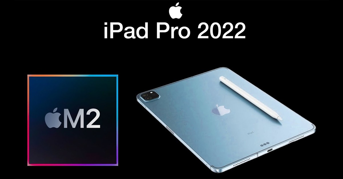 iPad Pro M2 - Nâng tầm hiệu năng với chip Apple M2