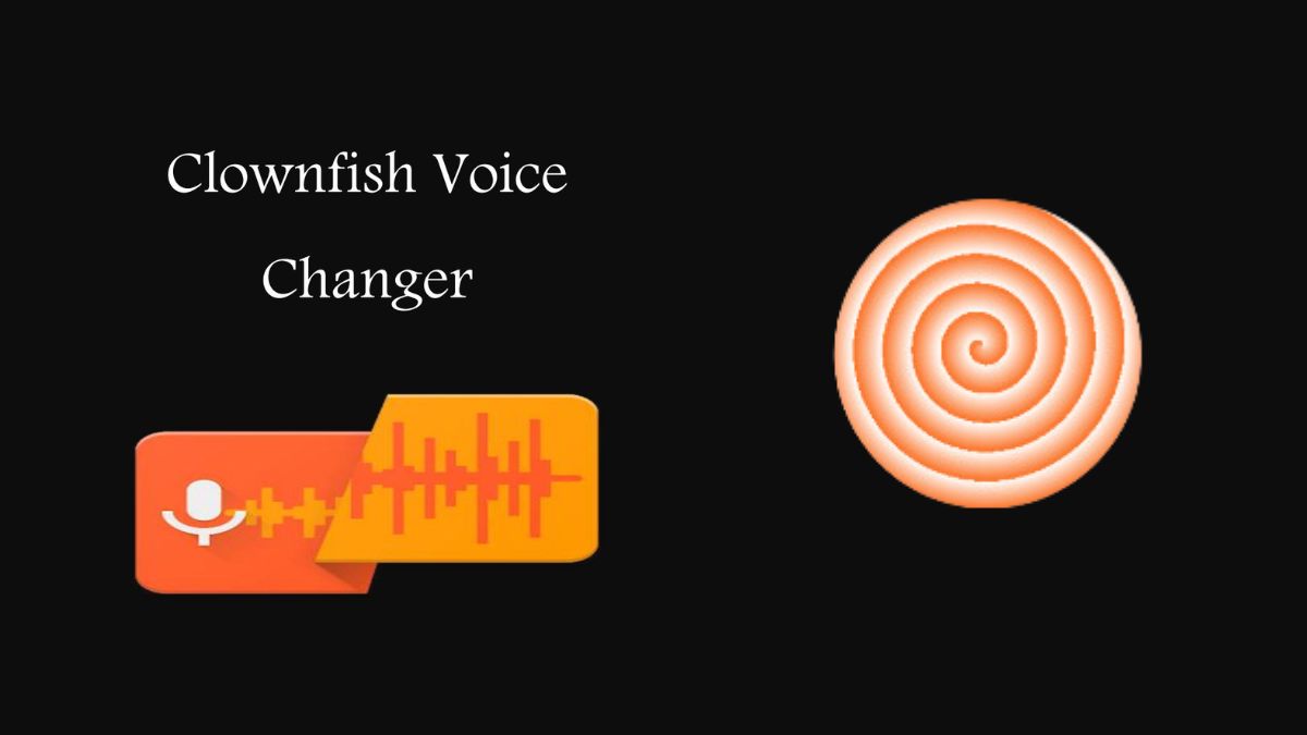 Clownfish Voice Changer là gì?