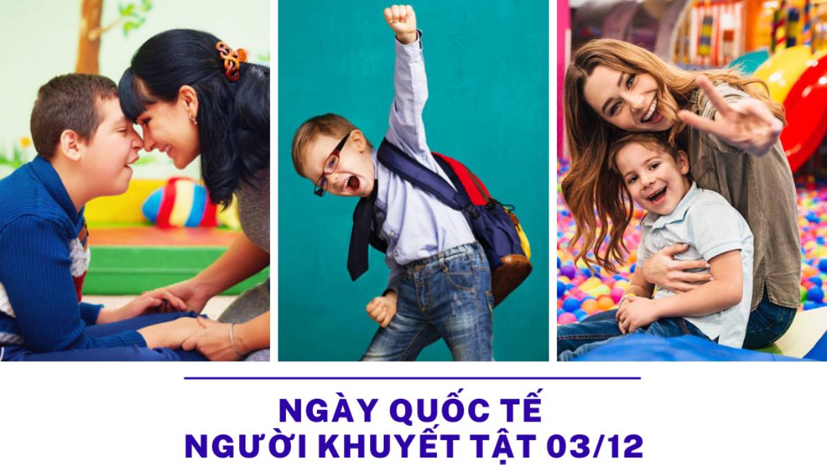 Tháng 12 có ngày lễ gì? - Ngày Quốc Tế Người Khuyết Tật - 03/12