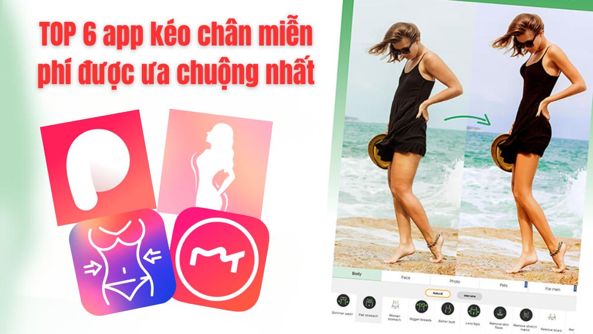 TOP 6 app kéo chân miễn phí được ưa chuộng nhất
