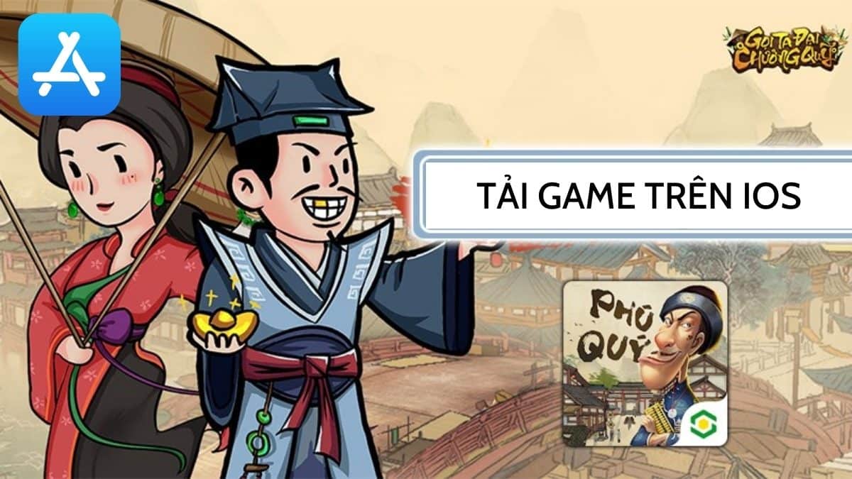 Cách tải Gọi Ta Là Đại Chưởng Quỹ trên điện thoại iOS