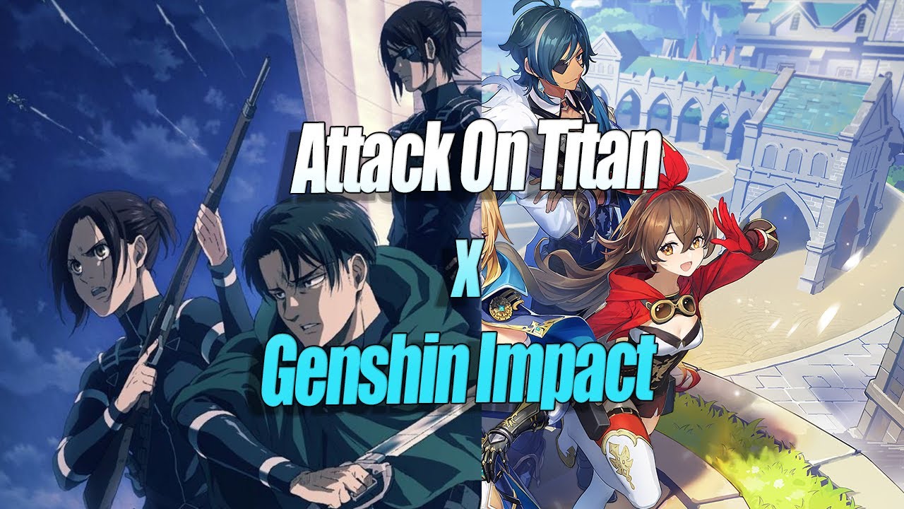 Sự hợp tác hoàn hảo giữa Genshin Impact và Attack On TiTan 