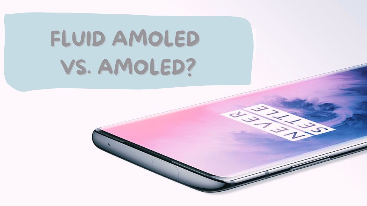 So sánh màn hình Fluid AMOLED với AMOLED