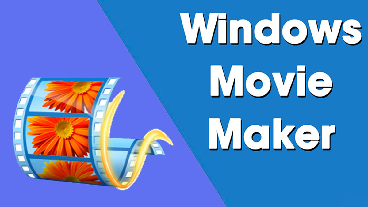 Windows Movie Maker - Phần mềm cắt video chuyên nghiệp