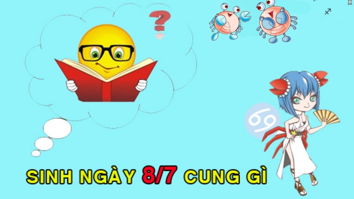 Ngày 8/7 thuộc cung gì?