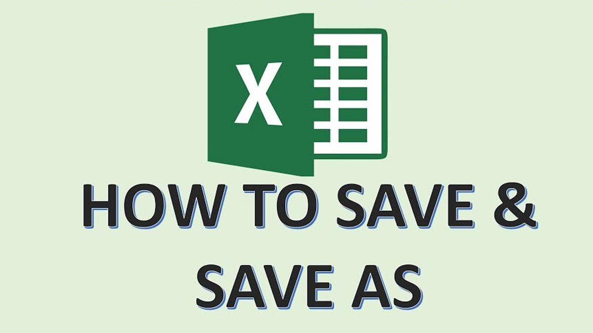 Cần phân biệt công cụ Save, Save as trước khi thực hiện cách lưu file Excel