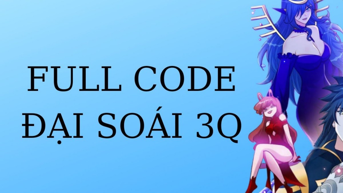 Full code Đại Soái 3Q mới nhất 2025
