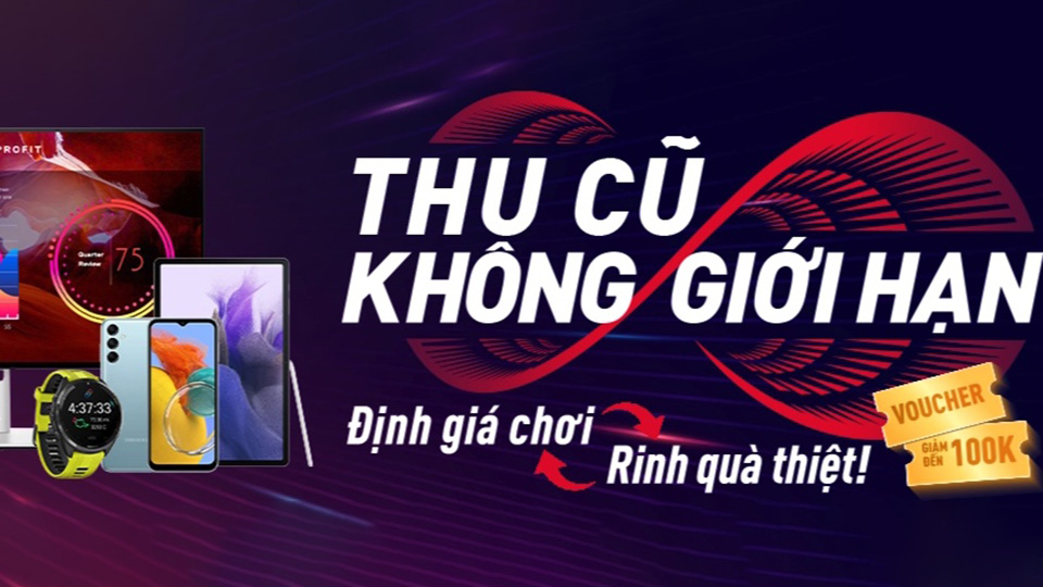CellphoneS triển khai chương trình “Thu cũ không giới hạn - Định giá chơi, Rinh quà thiệt”