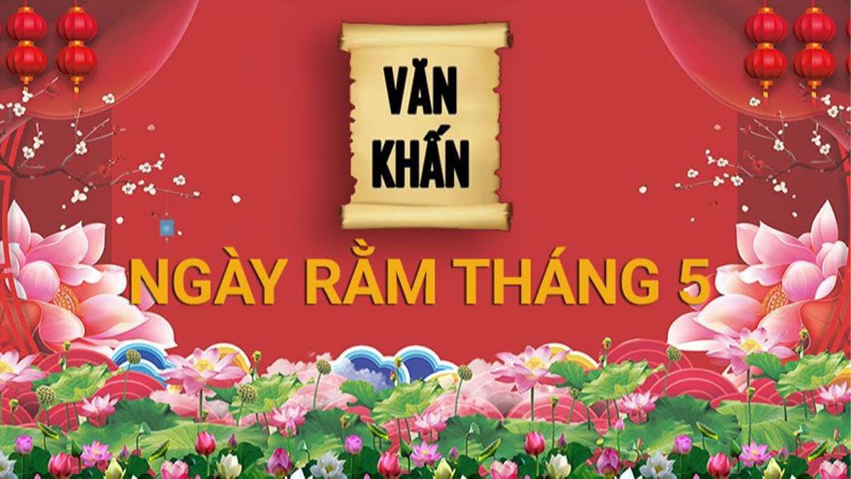 Ngày Rằm tháng 5 trong lịch âm tháng 7 năm 2023