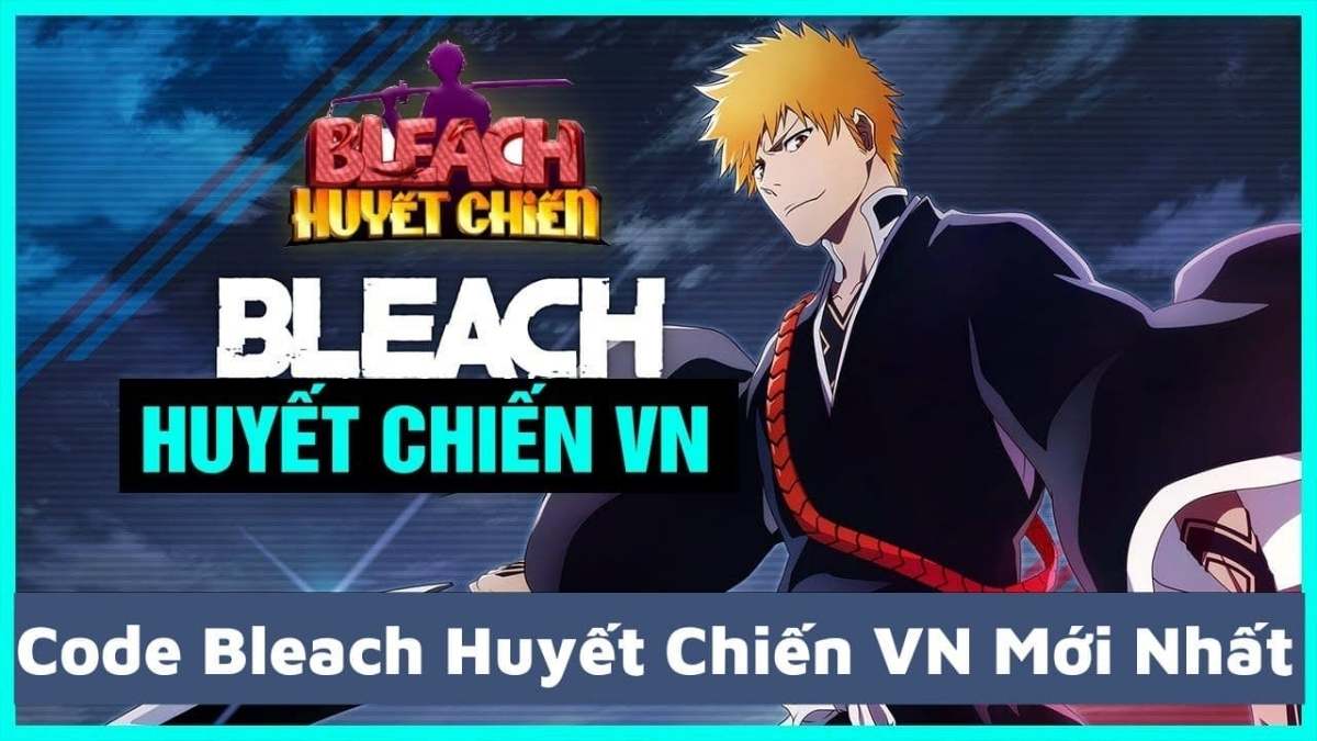 Full code Bleach Huyết Chiến mới nhất 2023, cách nhập code